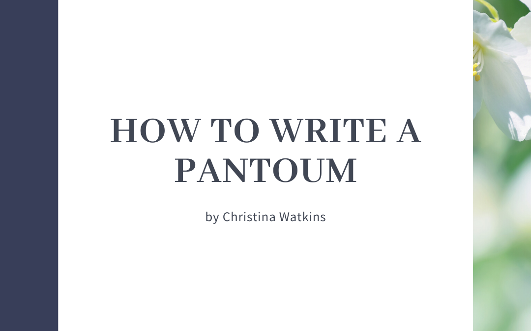 How to write a pantoum by Christina Watkins