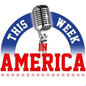 This Week in America Podcast