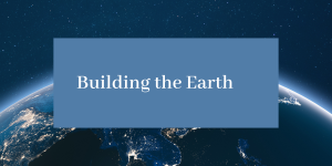 Building The Earth