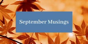 September Musings